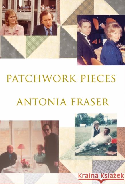 PATCHWORK PIECES ANTONIA FRASER 9781399996396