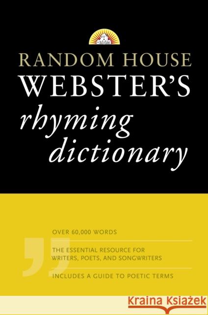 Random House Webster's Rhyming Dictionary Random House 9781400007165 Random House Reference Publishing