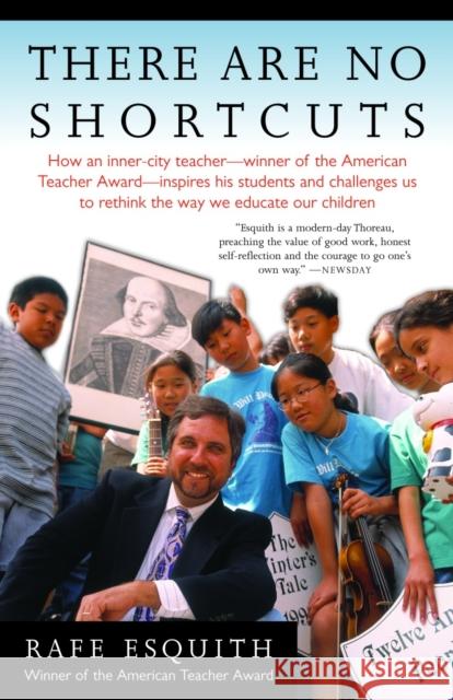 There Are No Shortcuts Rafe Esquith 9781400030835 Anchor Books