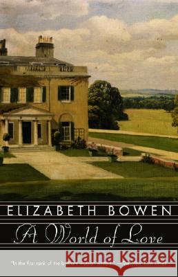 A World of Love Nancy Bowen Elizabeth Bowen 9781400031054