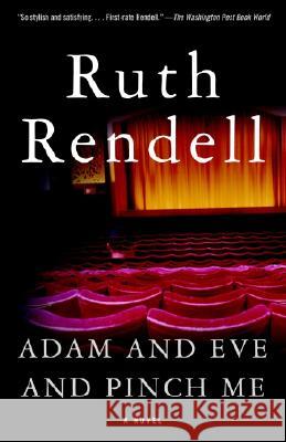 Adam and Eve and Pinch Me Ruth Rendell 9781400031184