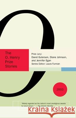 The O. Henry Prize Stories 2003 Laura Furman 9781400031313