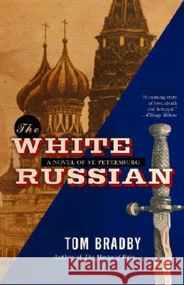 The White Russian Tom Bradby 9781400032006