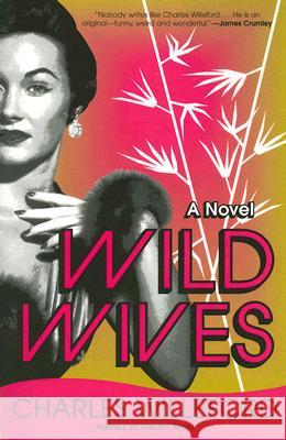 Wild Wives Charles Ray Willeford 9781400032471 Vintage Books USA
