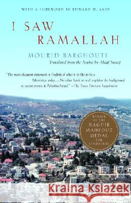 I Saw Ramallah Murid Barghuthi Mourid Barghouti Ellen R. Shapiro 9781400032662 Anchor Books
