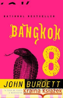 Bangkok 8: A Royal Thai Detective Novel (1) John Burdett 9781400032907