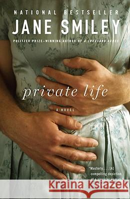 Private Life Jane Smiley 9781400033195 Anchor Books