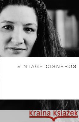 Vintage Cisneros Sandra Cisneros 9781400034055 Vintage Books USA
