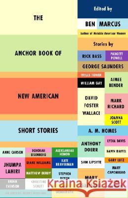 The Anchor Book of New American Short Stories Ben Marcus 9781400034826