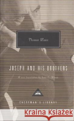 Joseph and His Brothers: Translated and Introduced by John E. Woods Mann, Thomas 9781400040018