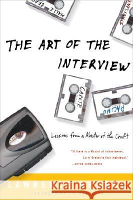 The Art of the Interview: Lessons from a Master of the Craft Lawrence Grobel 9781400050710 Three Rivers Press (CA)