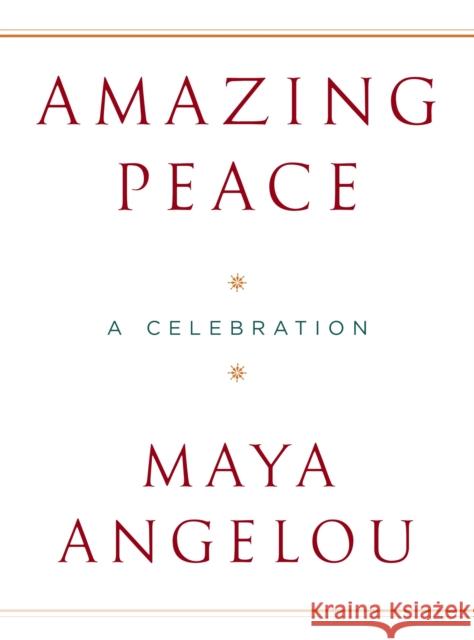 Amazing Peace: A Christmas Poem Angelou, Maya 9781400065585 Random House USA Inc