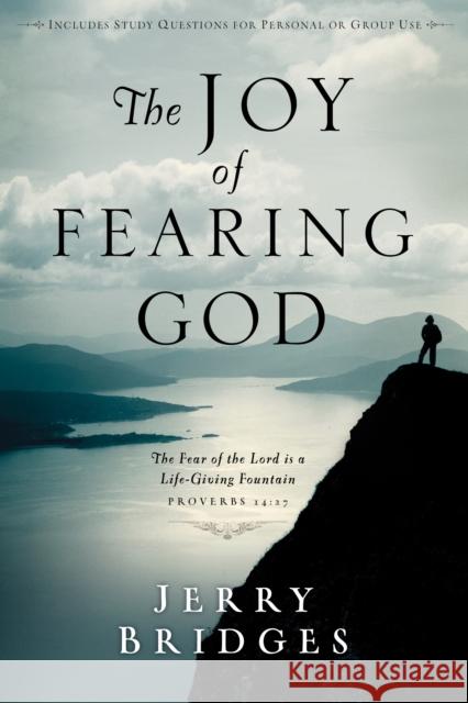 The Joy of Fearing God Jerry Bridges 9781400070640