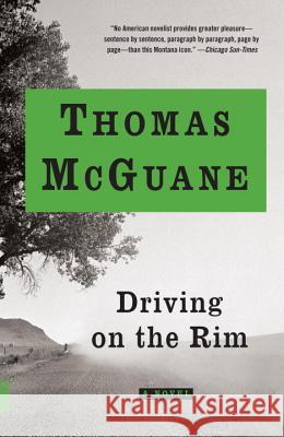 Driving on the Rim Thomas McGuane 9781400075225