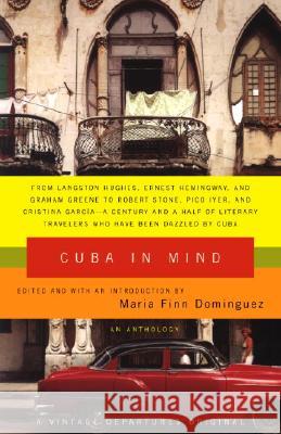 Cuba in Mind: An Anthology Maria Finn Dominguez 9781400076130 Vintage Books USA