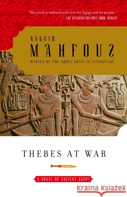 Thebes at War Naguib Mahfouz Humphrey Davies 9781400076697 Anchor Books