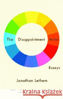 The Disappointment Artist: Essays Jonathan Lethem 9781400076819 Vintage Books USA