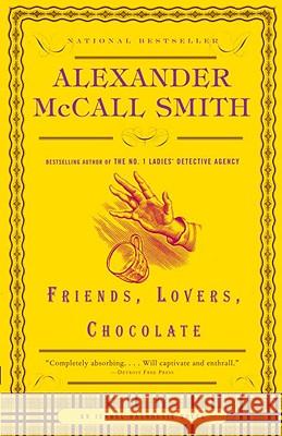 Friends, Lovers, Chocolate Alexander McCal 9781400077106 Anchor Books