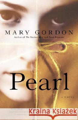 Pearl Mary Gordon 9781400078073 Anchor Books