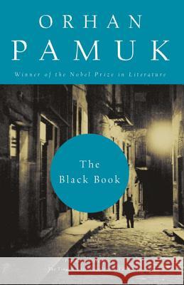 The Black Book Orhan Pamuk Maureen Freely 9781400078653 Vintage Books USA