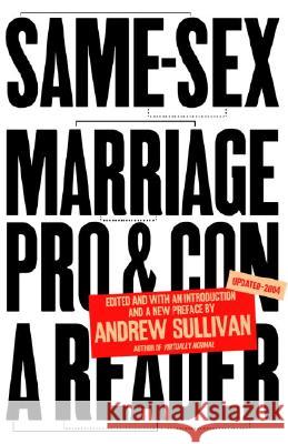 Same-Sex Marriage: Pro and Con: A Reader Andrew Sullivan 9781400078660 Vintage Books USA