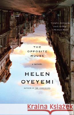 The Opposite House Helen Oyeyemi 9781400078769 Anchor Books