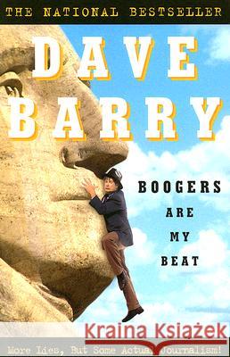 Boogers Are My Beat: More Lies, But Some Actual Journalism! Dave Barry Jeff MacNelly Cassatt & Brookins 9781400080762