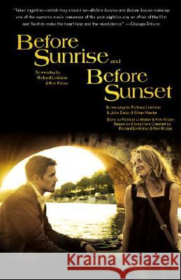 Before Sunrise & Before Sunset Richard Linklater Kim Krizan Julie Delpy 9781400096046