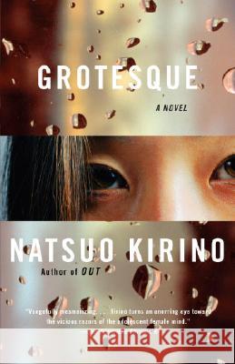 Grotesque: A Thriller Natsuo Kirino Rebecca L. Copeland 9781400096596