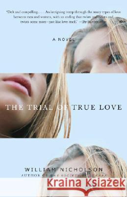 The Trial of True Love William Nicholson 9781400096619