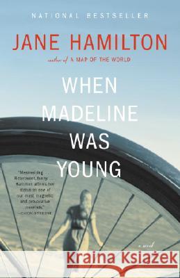 When Madeline Was Young Jane Hamilton 9781400096992