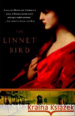 The Linnet Bird Linda Holeman 9781400097401 Three Rivers Press (CA)