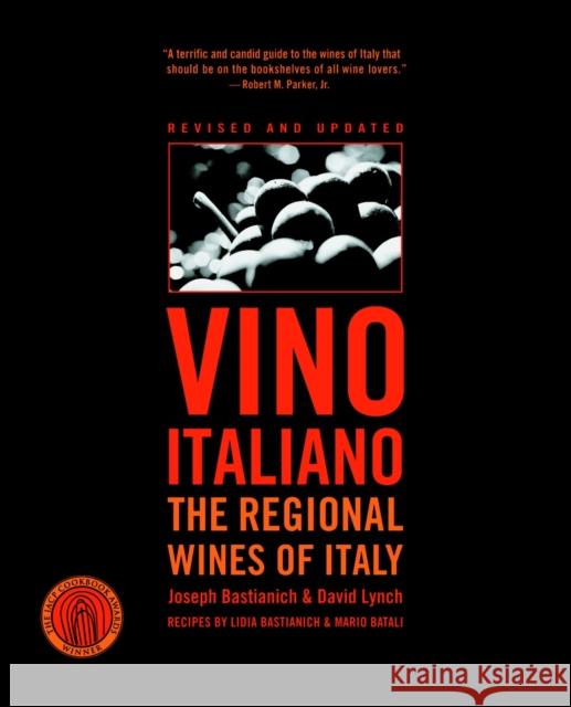 Vino Italiano: The Regional Wines of Italy David Lynch 9781400097746 Clarkson N Potter Publishers