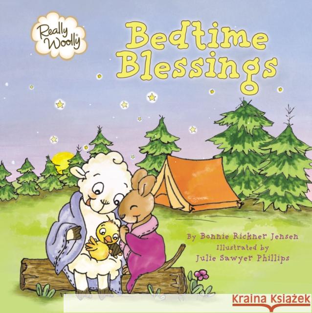 Really Woolly Bedtime Blessings Dayspring                                Bonnie Rickner Jensen 9781400209309 Thomas Nelson
