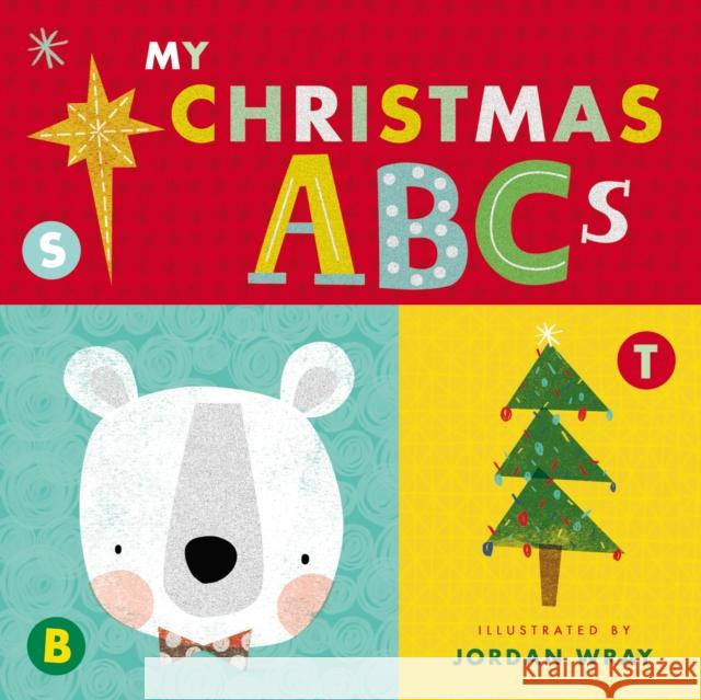 My Christmas ABCs Wray, Jordan 9781400209811 Thomas Nelson