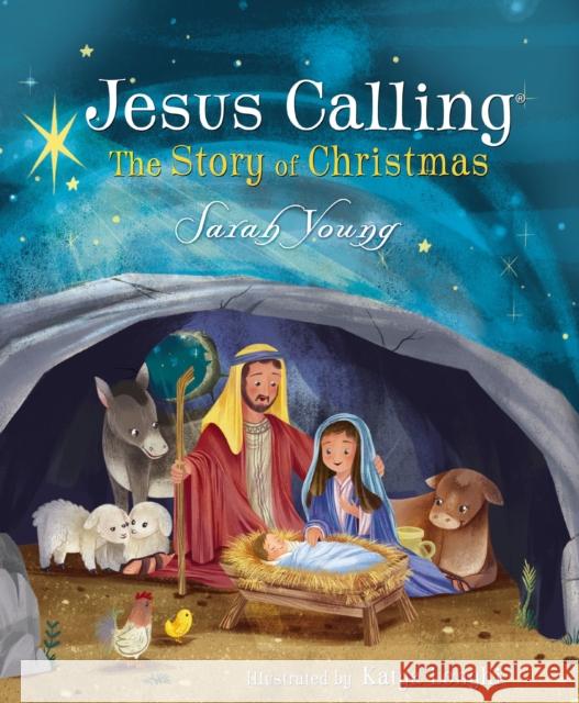 Jesus Calling: The Story of Christmas (Board Book): God's Plan for the Nativity from Creation to Christ Young, Sarah 9781400210305