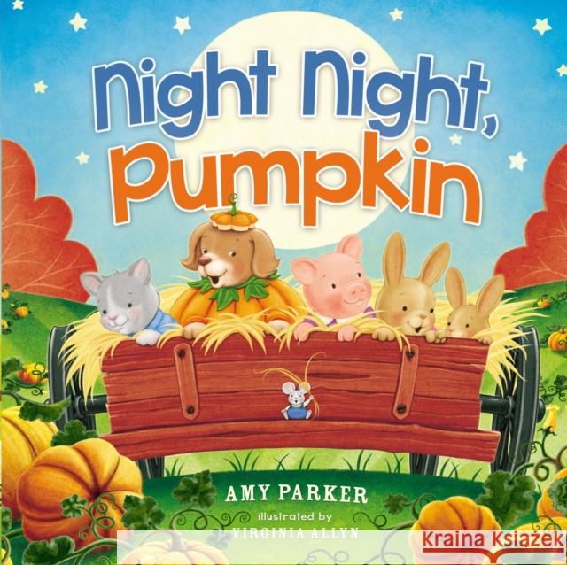 Night Night, Pumpkin Amy Parker Virginia Allyn 9781400212811 Thomas Nelson