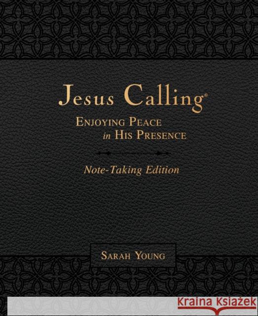 Jesus Calling Note-Taking Edition, Leathersoft, Black, with Full Scriptures: Enjoying Peace in His Presence Sarah Young 9781400213702 Thomas Nelson