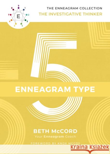 The Enneagram Type 5: The Investigative Thinker McCord, Beth 9781400215737