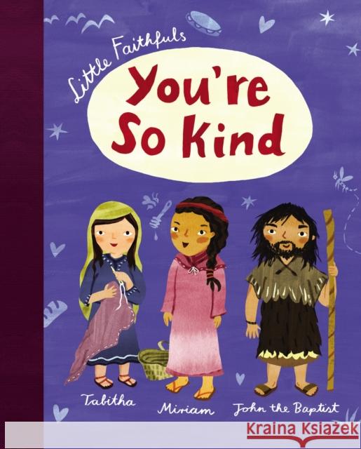 Little Faithfuls: You're So Kind Christiane Engel 9781400219247