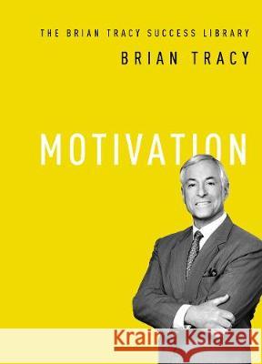 Motivation Brian Tracy 9781400222216 Amacom