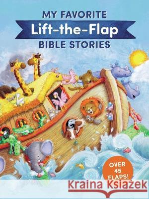 My Favorite Lift-The-Flap Bible Stories Thomas Nelson 9781400233298 Thomas Nelson