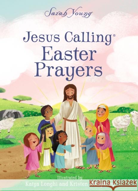 Jesus Calling Easter Prayers: The Easter Bible Story for Kids Sarah Young 9781400234462 Tommy Nelson