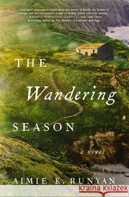 The Wandering Season: A Novel Aimie K. Runyan 9781400237289 Harper Muse