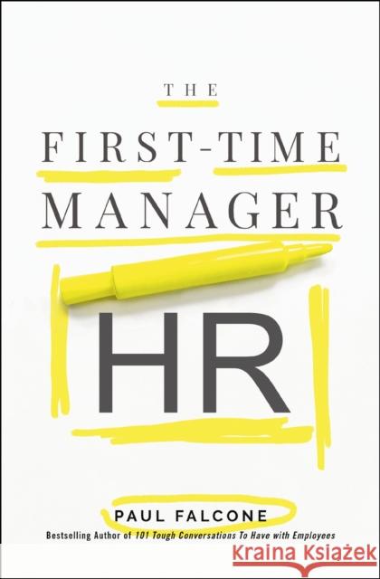 The First-Time Manager: HR Paul Falcone 9781400242337 HarperCollins Leadership