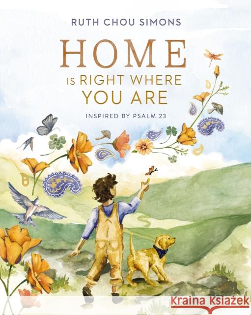 Home Is Right Where You Are: Inspired by Psalm 23 Ruth Chou Simons Ruth Chou Simons 9781400244393 Tommy Nelson