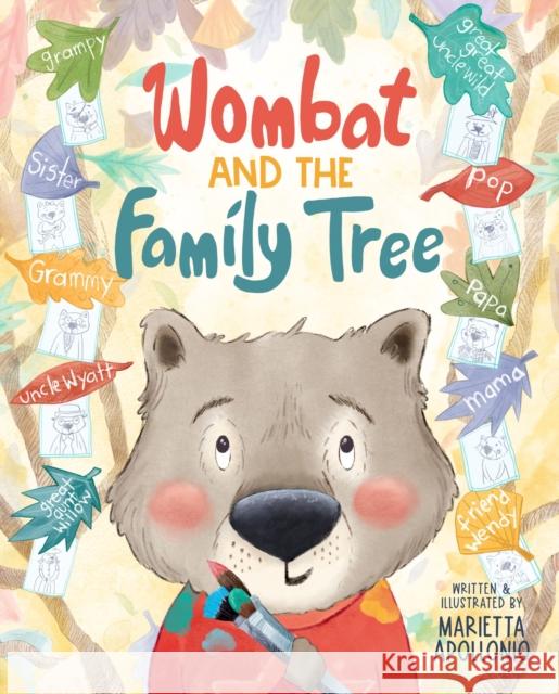 Wombat and the Family Tree Marietta Apollonio Marietta Apollonio 9781400246182 Tommy Nelson