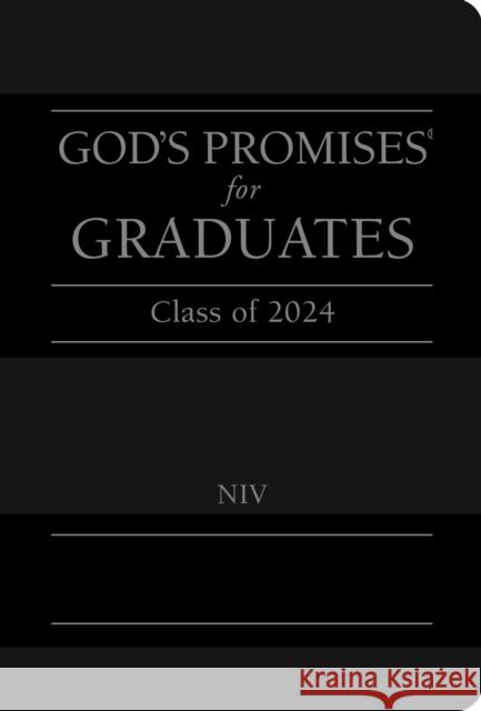 God's Promises for Graduates: Class of 2024 - Black NIV: New International Version Jack Countryman 9781400246496 Thomas Nelson Publishers