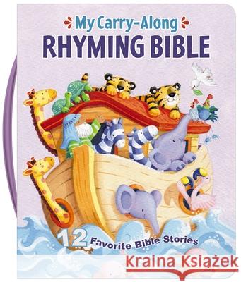 My Carry-Along Rhyming Bible: 12 Favorite Bible Stories Thomas Nelson 9781400247172 Tommy Nelson