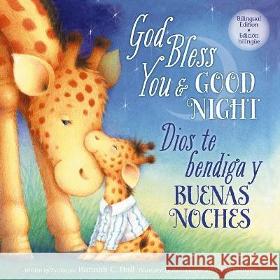 God Bless You and Good Night - Bilingual Edition Hannah Hall, Steve Whitlow 9781400247189